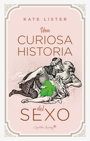 Una Curiosa Historia del Sexo | Kate Lister